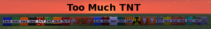 Too Much TNT Mod 2